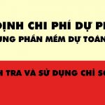 Hướng dẫn xác định chi phí dự phòng với phần mềm Dự toán GXD